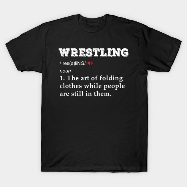 wrestling Martial arts funny definition- MMA or wrestler T-Shirt by tmuzaa